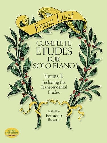 Franz liszt: complete etudes for solo piano series i piano: Including the Transcendental Etudes, Ed. Busoni (Dover Classical Piano Music)