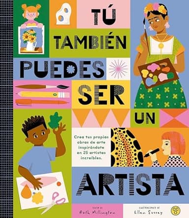 Tú también puedes ser un artista (Álbum ilustrado práctico)